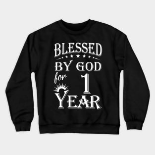 Blessed By God For 1 Year Christian Crewneck Sweatshirt